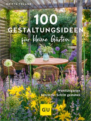 cover image of 100 Gestaltungsideen für kleine Gärten